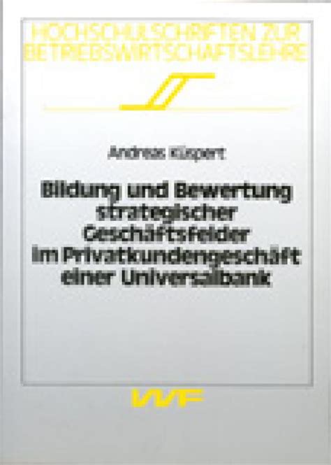 Bildung und bewertung strategischer geschäftsfelder im privatkundengeschäft einer universalbank. - Golf gti mark 6 owners manual.