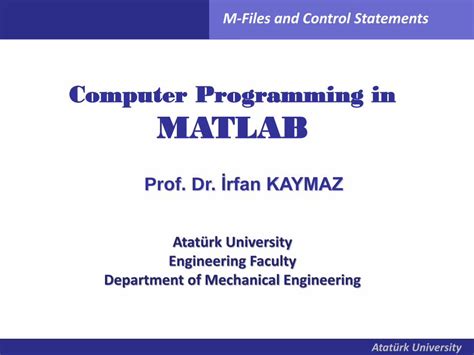 Bilgisayar Programlama MATLAB Atatürk University.