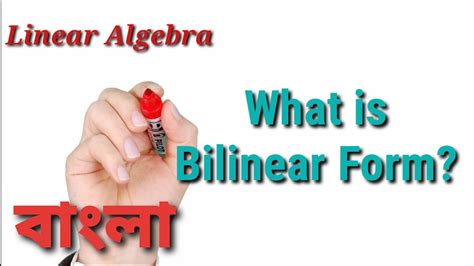 Bilinear Form What is Bilinear Form Linear Algebra nrl00009 YouTube