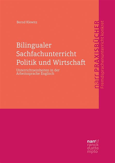 Bilingualer Sachfachunterricht Politik und Wirtschaft Unterrichtseinheiten in der Arbeitssprache Eng