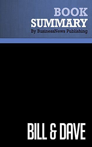 Bill and Dave Michael Malone BusinessNews Publishing Book Summary