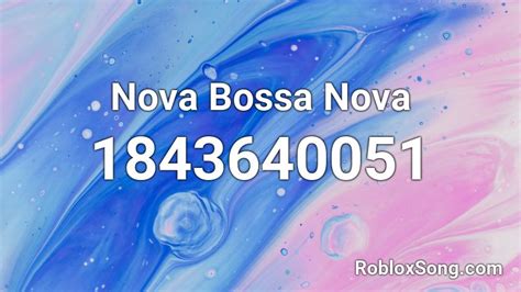 Billie Bossa Nova Roblox ID - Roblox music codes