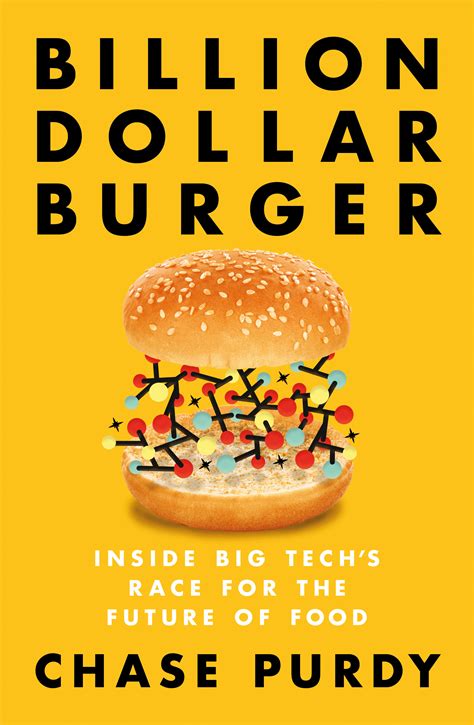 Download Billion Dollar Burger Inside Big Techs Race For The Future Of Food By Chase Purdy