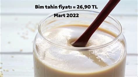 Bim tahin fiyatı 2022