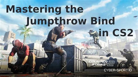 Bind jumpthrow cs2 2026. .  ...