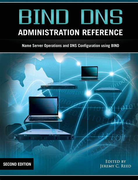 Full Download Bind Dns Administration Reference By Jeremy C Reed