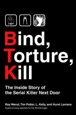 Read Bind Torture Kill The Inside Story Of The Serial Killer Next Door By Roy Wenzl