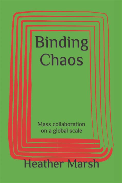 Download Binding Chaos Mass Collaboration On A Global Scale By Heather  Marsh