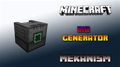 Bio generator mekanism. The Heat Generator (Surrounded by Lava, better in the Nether), Solar Generators (Surface, daylight), and Wind Generator (surface; higher is better) all work as literally passive generators in various circumstances, and are available at the same time or even earlier. Meanwhile, Ethylene in a Gas-Burning Generators is basically Bio-Fuel++ by ... 