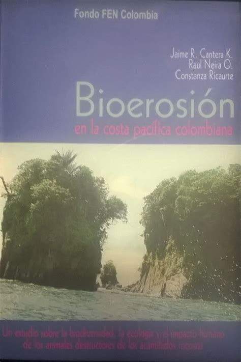 Bioerosión en la costa pacífica colombiana. - Formación universitaria de julio c. tello, 1900-1912.