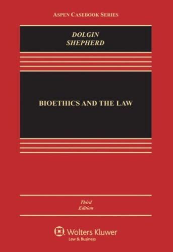 Read Bioethics And The Law By Janet L Dolgin