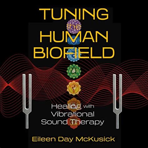 Biofield Tuning: Healing with Sound Therapy