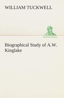 Biographical Study of A W Kinglake