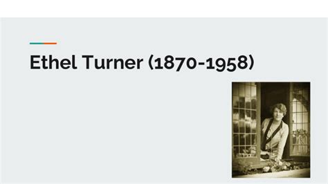 Biography of Ethel Turner &mdash;