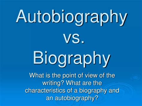 Biography vs autobiography powerpoint presentation
