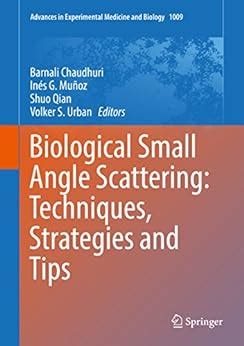 Read Biological Small Angle Scattering Techniques Strategies And Tips Advances In Experimental Medicine And Biology By Barnali Chaudhuri