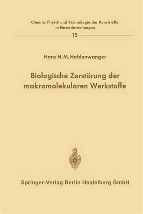 Biologische zerstörung der makromolekularen werkstoffe [von] hans h. - Selected solutions manual for chemistry a molecular.