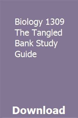 Biology 1309 the tangled bank study guide. - Bolens vntage tractor service manual medium tube frame.