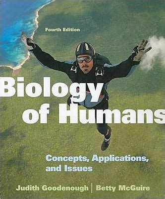 Read Biology Of Humans Concepts Applications And Issues By Judith Goodenough