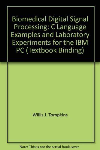 Biomedical Digital Signal Processing C Language Examples And Laboratory Experiments For The Ibmr Pc