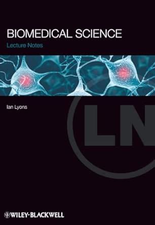Biomedical Science (Lecture Notes)