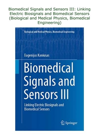 Read Biomedical Signals And Sensors Iii Linking Electric Biosignals And Biomedical Sensors By Eugenijus Kaniusas