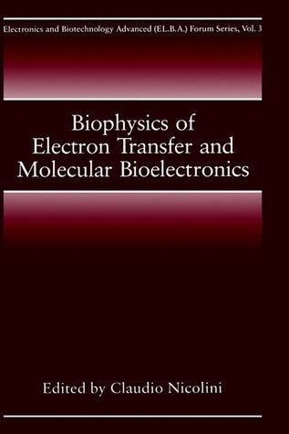 Read Biophysics Of Electron Transfer And Molecular Bioelectronics By Claudio Nicolini