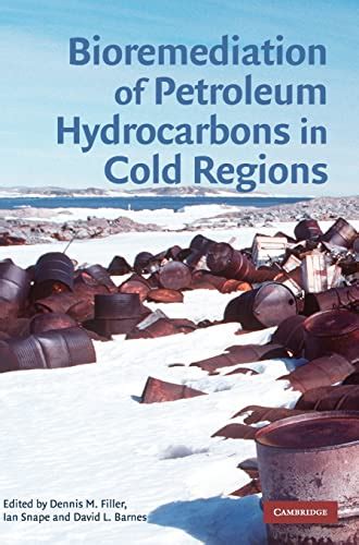 Download Bioremediation Of Petroleum Hydrocarbons In Cold Regions By Dennis Filler