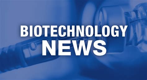 Biotech news today. Things To Know About Biotech news today. 
