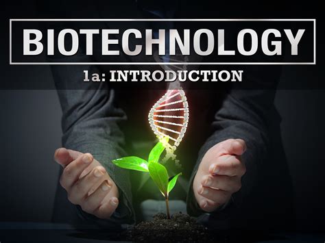 Biotechnology 1a Introduction eDynamic Learning