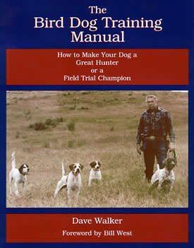 Bird dog training manual by dave walker. - International plastics handbook for the technologist engineer and user.