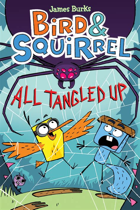 Read Online Bird And Squirrel All Tangled Up Bird  Squirrel 5 By James Burks