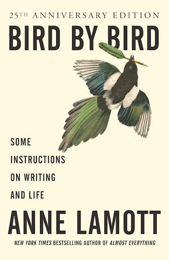 Full Download Bird By Bird Some Instructions On Writing And Life By Anne Lamott