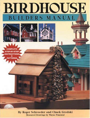 Birdhouse builders manual by charles grodski. - 2005 acura tl power steering pump manual.