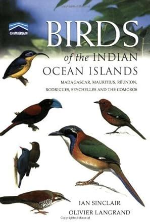 Full Download Birds Of The Indian Ocean Islands  Madagascar Mauritius Reunion Rodrigues Seychelles And The Comoros By Ian Sinclair