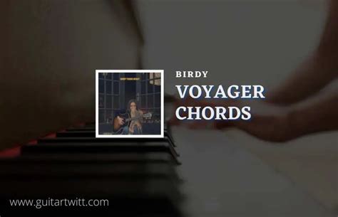 Birdy - Voyager: chords 🎸 ChordsBase.com