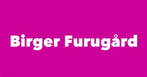 Birger Furug&aring;rd - Svenskt Biografiskt Lexikon - Riksarkivet