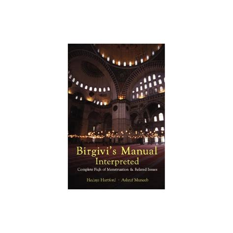 Birgivis manual interpretted complete fiqh of menstruation related issues. - Kindle paperwhite user manual guide to enjoying your e reader by johnson shelby 2013 paperback.