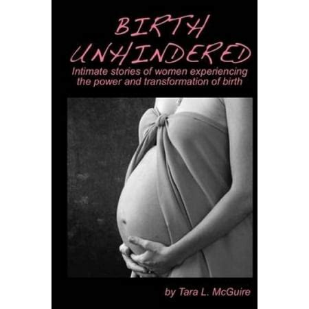 Birth unhindered intimate stories of women experiencing the power and transformation of birth plus a guide to proactive self care. - Risposte al quiz sul manuale del 2013.