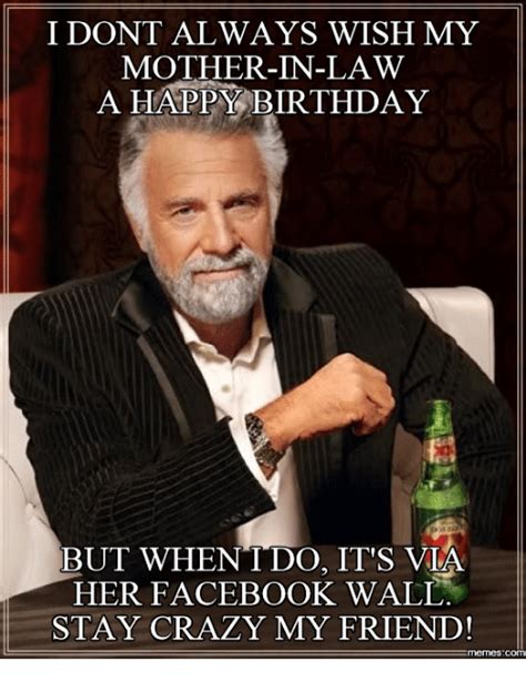 Birthday meme mother in law. I know you're my mother-in-law, but you're also my friend. Thank you for raising such an amazing [son/daughter/child]. I'm lucky to know and love you both. Thank you for your kindness, your love and your cooking. Happy birthday! I'm so happy I get to call such a cool, inspiring and kind woman my mother-in-law. 