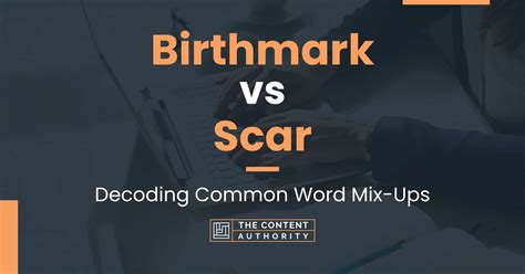 Birthmark vs. Scar - What