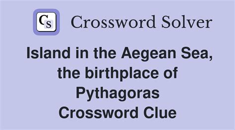 Birthplace of Pythagoras - Crossword Clue and Answer