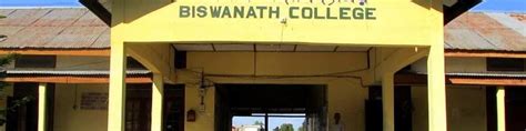 Biswanath College, Sonitpur - Admissions, Contact, Website, …