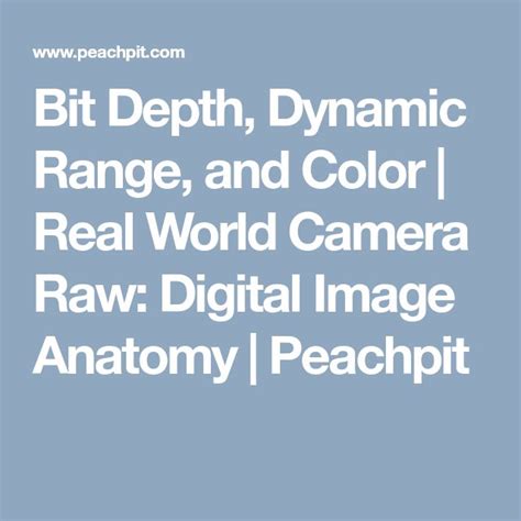 Bit Depth, Dynamic Range, and Color - Peachpit