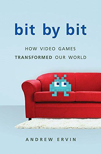 Bit by bit how video games transformed our world. - Pour vous qu'est-ce que lourdes ?.