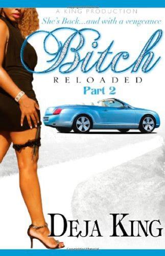 Bitch reloaded bitch 2 von deja king. - Anatomy physiology super review super reviews study guides.