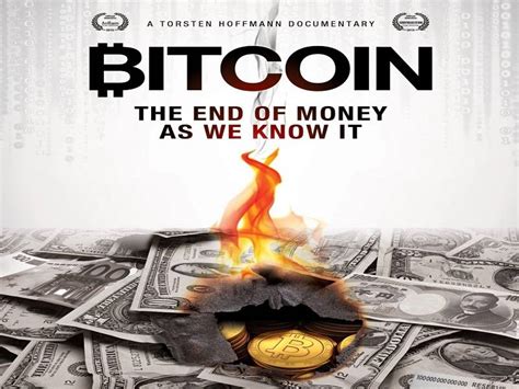 Bitcoin: The End of Money as We Know It
