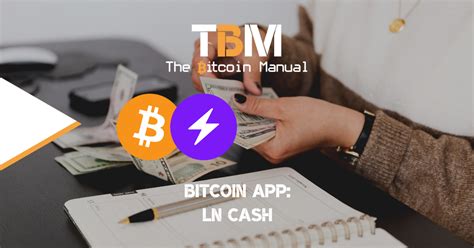 Bitcoin App: LN.Cash - The Bitcoin Manual