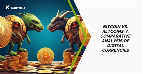 Bitcoin and Altcoins: A Comparative View