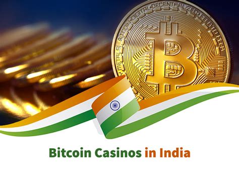 Bitcoin casino india.